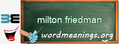 WordMeaning blackboard for milton friedman